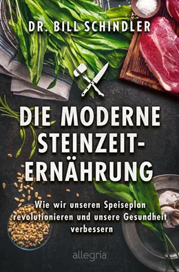 Abbildung von Schindler | Die moderne Steinzeit-Ernährung | 1. Auflage | 2022 | beck-shop.de