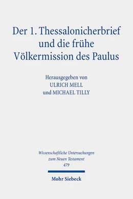 Abbildung von Mell / Tilly | Der 1. Thessalonicherbrief und die frühe Völkermission des Paulus | 1. Auflage | 2022 | beck-shop.de