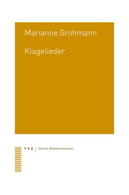 Abbildung von Grohmann | Klagelieder | 1. Auflage | 2022 | beck-shop.de