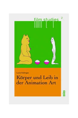 Abbildung von Kollinger | Körper und Leib in der Animation Art | 1. Auflage | 2022 | beck-shop.de