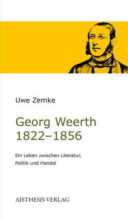Abbildung von Zemke | Georg Weerth 1822-1856 | 1. Auflage | 2021 | beck-shop.de