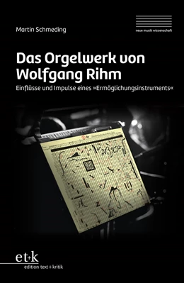 Abbildung von Schmeding | Das Orgelwerk von Wolfgang Rihm | 1. Auflage | 2022 | beck-shop.de