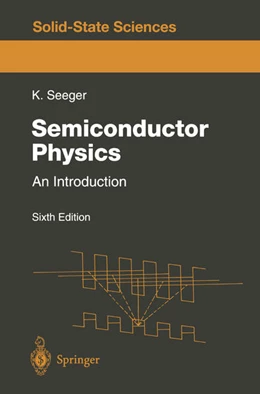 Abbildung von Seeger | Semiconductor Physics | 6. Auflage | 2019 | beck-shop.de