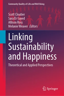 Abbildung von Cloutier / El-Sayed | Linking Sustainability and Happiness | 1. Auflage | 2021 | beck-shop.de
