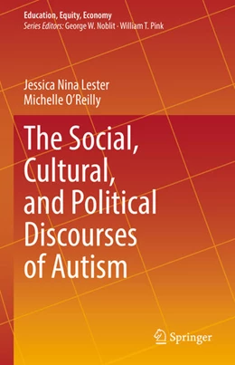 Abbildung von Lester / O'Reilly | The Social, Cultural, and Political Discourses of Autism | 1. Auflage | 2021 | beck-shop.de