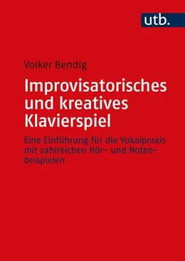 Abbildung von Bendig | Improvisatorisches und kreatives Klavierspiel | 1. Auflage | 2022 | beck-shop.de