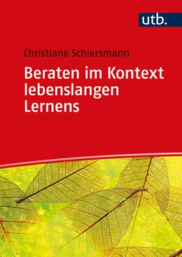 Abbildung von Schiersmann | Beraten im Kontext lebenslangen Lernens | 1. Auflage | 2021 | beck-shop.de