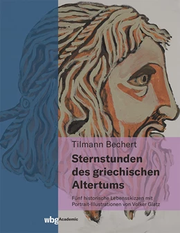 Abbildung von Bechert | Sternstunden des griechischen Altertums | 1. Auflage | 2021 | beck-shop.de