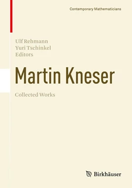 Abbildung von Rehmann / Tschinkel | Martin Kneser Collected Works | 1. Auflage | 2021 | beck-shop.de