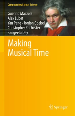 Abbildung von Mazzola / Lubet | Making Musical Time | 1. Auflage | 2021 | beck-shop.de