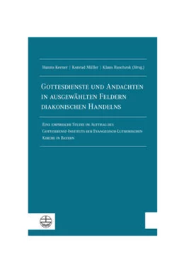 Abbildung von Kerner / Müller | Gottesdienste und Andachten in ausgewählten Feldern diakonischen Handelns | 1. Auflage | 2022 | beck-shop.de