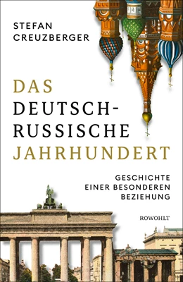 Abbildung von Creuzberger | Das deutsch-russische Jahrhundert | 2. Auflage | 2022 | beck-shop.de