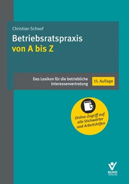 Abbildung von Schoof | Betriebsratspraxis von A bis Z | 15. Auflage | 2022 | beck-shop.de