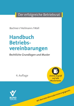 Abbildung von Bachner / Heilmann | Handbuch Betriebsvereinbarungen | 4. Auflage | 2022 | beck-shop.de