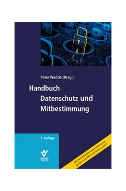 Abbildung von Wedde | Handbuch Datenschutz und Mitbestimmung | 3. Auflage | 2023 | beck-shop.de