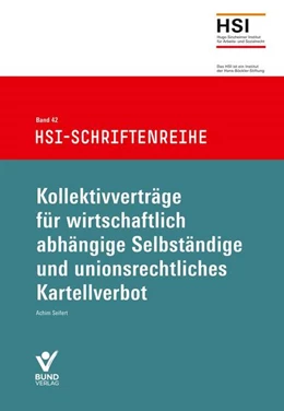 Abbildung von Seifert | Kollektivverträge für wirtschaftlich abhängigeSelbständige und unionsrechtliches Kartellverbot | 1. Auflage | 2022 | beck-shop.de