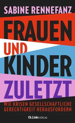 Abbildung von Rennefanz | Frauen und Kinder zuletzt | 1. Auflage | 2022 | beck-shop.de