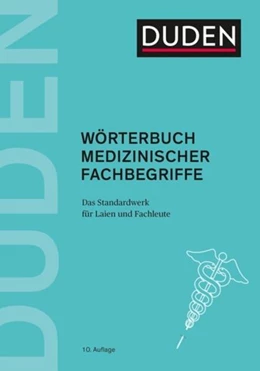 Abbildung von Dudenredaktion | Duden - Wörterbuch medizinischer Fachbegriffe | 10. Auflage | 2021 | beck-shop.de