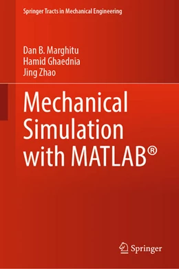 Abbildung von Marghitu / Ghaednia | Mechanical Simulation with MATLAB® | 1. Auflage | 2021 | beck-shop.de