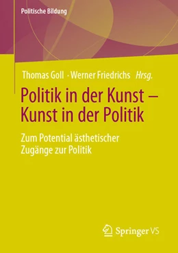 Abbildung von Goll / Friedrichs | Politik in der Kunst - Kunst in der Politik | 1. Auflage | 2021 | beck-shop.de