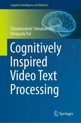 Abbildung von Shivakumara / Pal | Cognitively Inspired Video Text Processing | 1. Auflage | 2021 | beck-shop.de