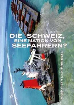 Abbildung von Pieth / Betz | Seefahrtnation Schweiz | 1. Auflage | 2022 | beck-shop.de