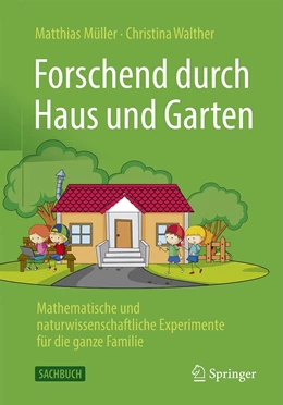 Abbildung von Walther / Müller | Forschend durch Haus und Garten | 1. Auflage | 2022 | beck-shop.de