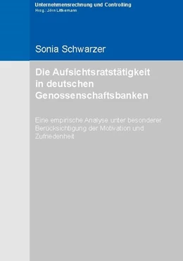 Abbildung von Schwarzer | Die Aufsichtsratstätigkeit in deutschen Genossenschaftsbanken | 2. Auflage | 2021 | beck-shop.de