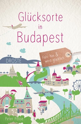 Abbildung von Posse | Glücksorte in Budapest | 1. Auflage | 2022 | beck-shop.de