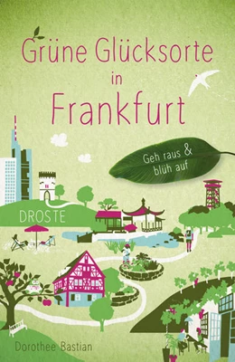 Abbildung von Bastian | Grüne Glücksorte in Frankfurt | 1. Auflage | 2022 | beck-shop.de