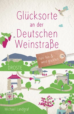 Abbildung von Landgraf | Glücksorte an der Deutschen Weinstraße | 1. Auflage | 2022 | beck-shop.de
