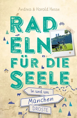 Abbildung von Hesse | In und um München. Radeln für die Seele | 1. Auflage | 2022 | beck-shop.de
