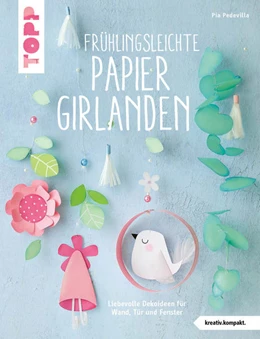 Abbildung von Pedevilla | Frühlingsleichte Papiergirlanden (kreativ.kompakt) | 1. Auflage | 2022 | beck-shop.de