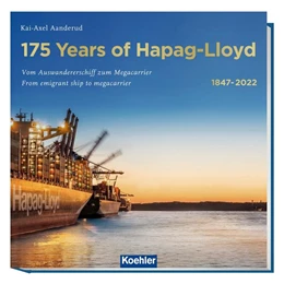 Abbildung von Aanderud | 175 Jahre Hapag-Lloyd - 175 Years of Hapag-Lloyd 1847-2022 | 1. Auflage | 2022 | beck-shop.de