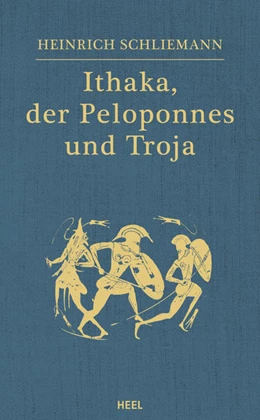 Abbildung von Schliemann | Ithaka, der Peloponnes und Troja | 1. Auflage | 2021 | beck-shop.de