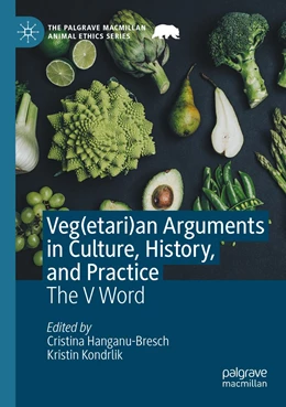 Abbildung von Hanganu-Bresch / Kondrlik | Veg(etari)an Arguments in Culture, History, and Practice | 1. Auflage | 2021 | beck-shop.de