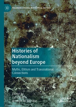 Abbildung von Záhorík / Morone | Histories of Nationalism beyond Europe | 1. Auflage | 2022 | beck-shop.de
