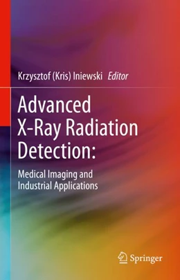 Abbildung von Iniewski | Advanced X-Ray Radiation Detection: | 1. Auflage | 2022 | beck-shop.de