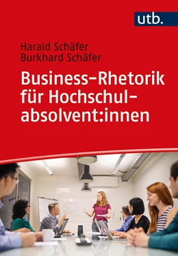 Abbildung von Schäfer | Business-Rhetorik für Hochschulabsolvent:innen | 2. Auflage | 2022 | beck-shop.de