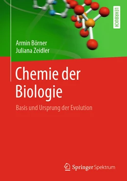 Abbildung von Börner / Zeidler | Chemie der Biologie | 1. Auflage | 2022 | beck-shop.de