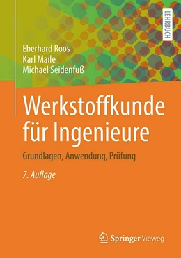 Abbildung von Roos / Maile | Werkstoffkunde für Ingenieure | 7. Auflage | 2022 | beck-shop.de