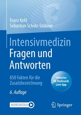 Abbildung von Kehl / Schulz-Stübner | Intensivmedizin Fragen und Antworten | 6. Auflage | 2022 | beck-shop.de