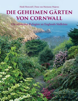 Abbildung von Howcroft | Die geheimen Gärten von Cornwall. Aktualisierte Sonderausgabe | 1. Auflage | 2022 | beck-shop.de