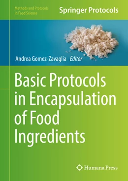 Abbildung von Gomez-Zavaglia | Basic Protocols in Encapsulation of Food Ingredients | 1. Auflage | 2021 | beck-shop.de