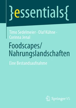 Abbildung von Sedelmeier / Kühne | Foodscapes/Nahrungslandschaften | 1. Auflage | 2021 | beck-shop.de
