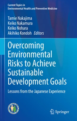 Abbildung von Nakajima / Nakamura | Overcoming Environmental Risks to Achieve Sustainable Development Goals | 1. Auflage | 2021 | beck-shop.de