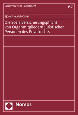 Abbildung von Christ | Die Sozialversicherungspflicht von Organmitgliedern juristischer Personen des Privatrechts | 1. Auflage | 2021 | 62 | beck-shop.de