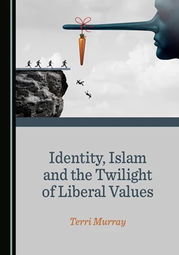 Abbildung von Murray | Identity, Islam and the Twilight of Liberal Values | 1. Auflage | 2021 | beck-shop.de