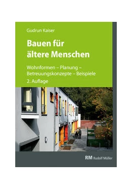 Abbildung von Kaiser | Bauen für ältere Menschen, 2. Auflage | 2. Auflage | 2023 | beck-shop.de