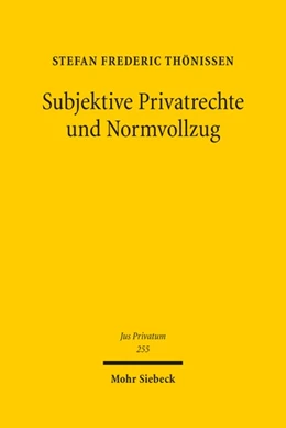 Abbildung von Thönissen | Subjektive Privatrechte und Normvollzug | 1. Auflage | 2022 | beck-shop.de